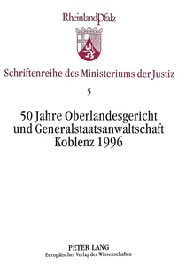 Title: 50 Jahre Oberlandesgericht und Generalstaatsanwaltschaft Koblenz 1996