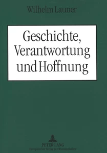 Title: Geschichte, Verantwortung und Hoffnung