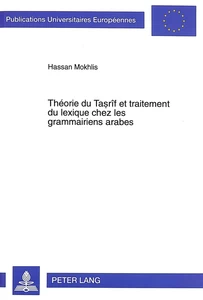 Title: Théorie du Tasrîf et traitement du lexique chez les grammairiens arabes