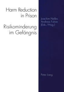 Title: Harm Reduction in Prison- Risikominderung im Gefängnis