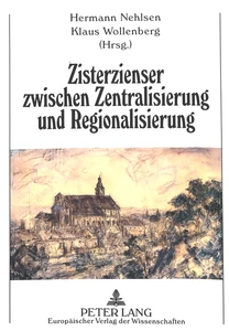 Title: Zisterzienser zwischen Zentralisierung und Regionalisierung