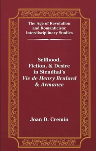 Title: Selfhood, Fiction, & Desire in Stendhal's «Vie de Henry Brulard & Armance»