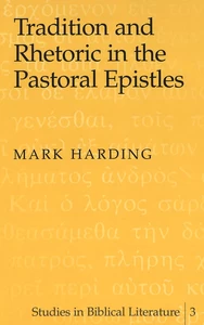Title: Tradition and Rhetoric in the Pastoral Epistles
