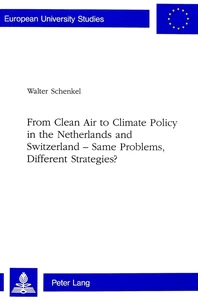 Title: From Clean Air to Climate Policy in the Netherlands and Switzerland - Same Problems, Different Strategies?
