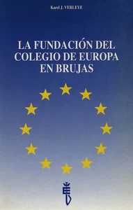 Title: La fundación del Colegio de Europa en Brujas