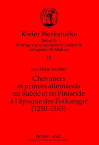 Title: Chevaliers et princes allemands en Suède et en Finlande à l'époque des Folkungar (1250-1363)