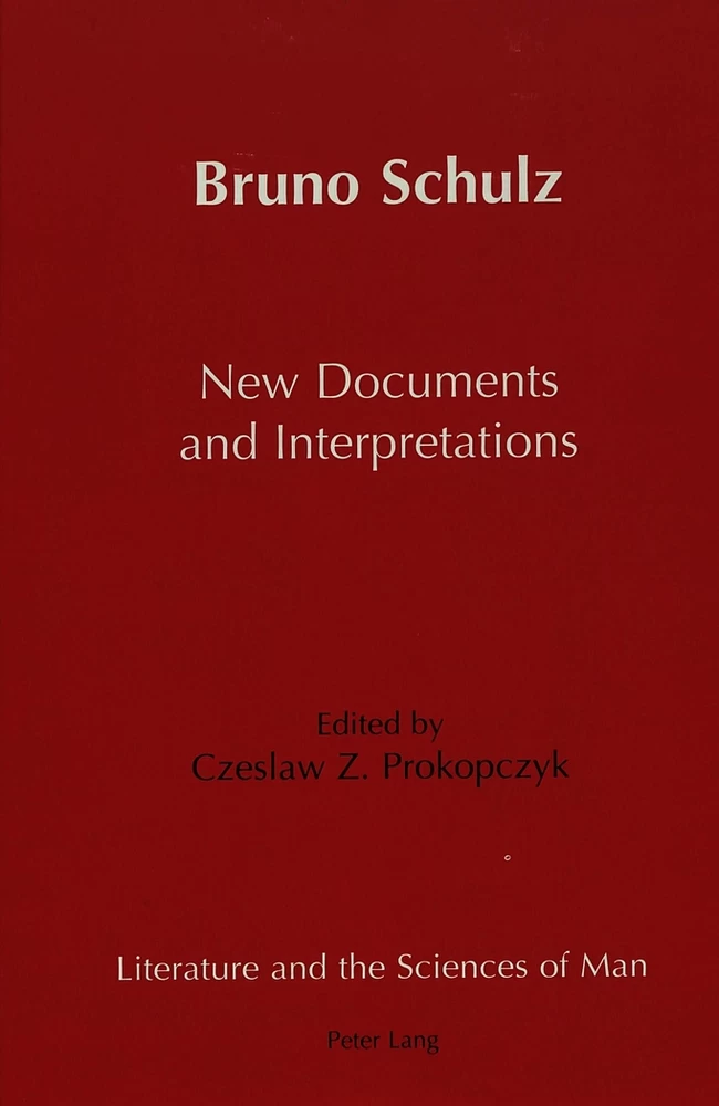 Title: Bruno Schulz New Documents and Interpretations