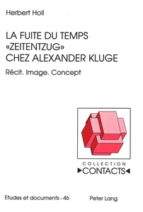 Title: La fuite du temps «Zeitentzug» chez Alexander Kluge