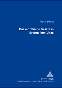 Title: Das moralische Gesetz in «Evangelium Vitae»