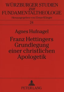 Title: Franz Hettingers Grundlegung einer christlichen Apologetik