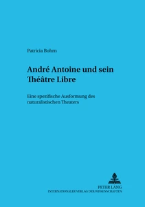Title: André Antoine und sein Théâtre Libre