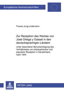 Title: Zur Rezeption des Werkes von José Ortega y Gasset in den deutschsprachigen Ländern