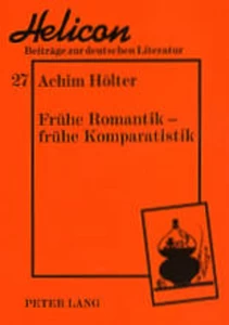 Title: Frühe Romantik – frühe Komparatistik