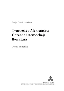 Title: Tvorčestvo Aleksandra Gercena i nemeckaja literatura- Alexander Herzens Werke und die deutsche Literatur