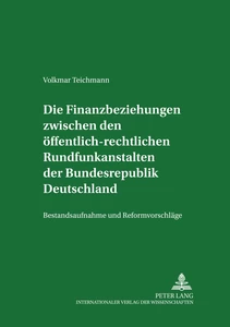 Title: Die Finanzbeziehungen zwischen den öffentlich-rechtlichen Rundfunkanstalten der Bundesrepublik Deutschland
