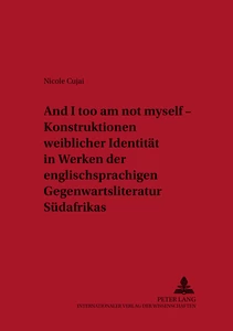 Title: «And I too am not myself» – Konstruktionen weiblicher Identität in Werken der englischsprachigen Gegenwartsliteratur Südafrikas