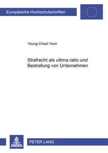 Strafrecht Als Ultima Ratio Und Bestrafung Von Unternehmen Peter Lang Verlag