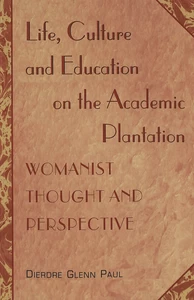 Title: Life, Culture and Education on the Academic Plantation