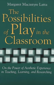Title: The Possibilities of Play in the Classroom