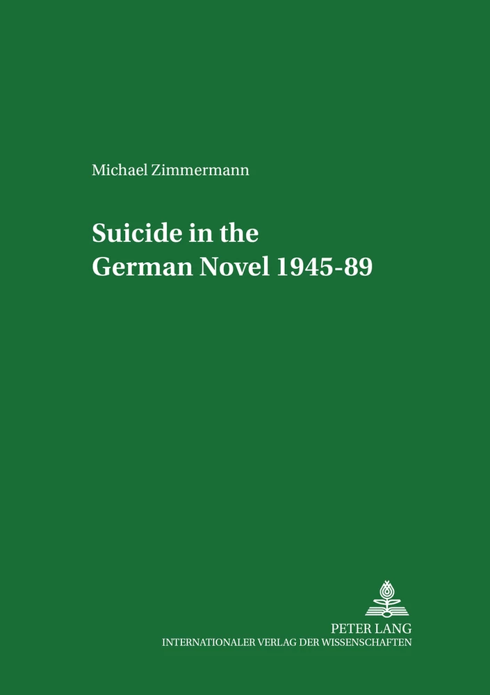 Suicide In The German Novel 1945 Peter Lang Verlag