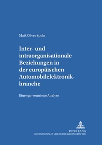 Title: Inter- und intraorganisationale Beziehungen in der europäischen Automobilelektronikbranche