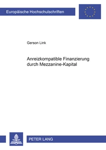 Title: Anreizkompatible Finanzierung durch Mezzanine-Kapital