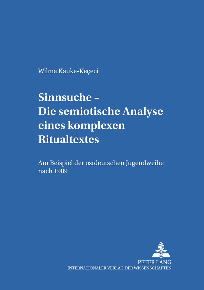 Titel: Sinnsuche – Die semiotische Analyse eines komplexen Ritualtextes