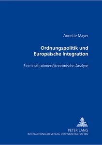Title: Ordnungspolitik und Europäische Integration