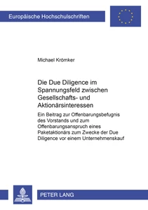 Title: Die Due Diligence im Spannungsfeld zwischen Gesellschafts- und Aktionärsinteressen