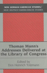 Title: Thomas Mann’s Addresses Delivered at the Library of Congress