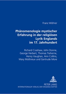 Title: Phänomenologie mystischer Erfahrung in der religiösen Lyrik Englands im 17. Jahrhundert
