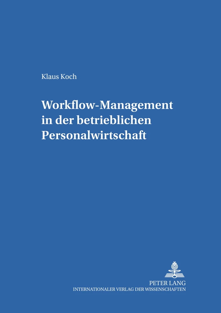Titel: Workflow-Management in der betrieblichen Personalwirtschaft