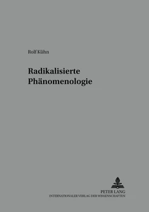Title: Radikalisierte Phänomenologie