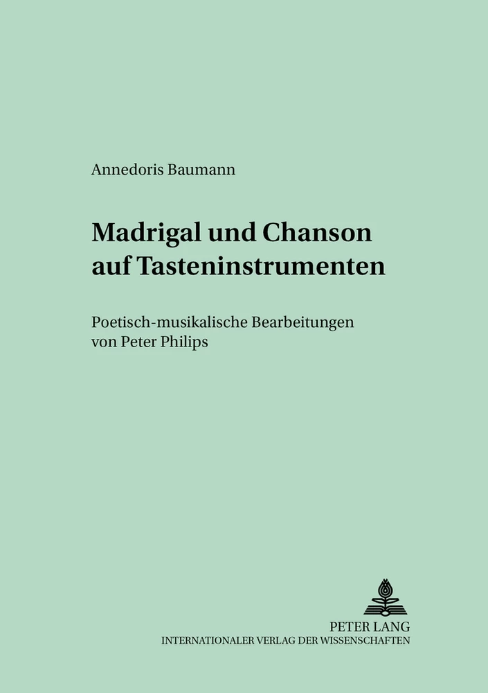 Madrigal Und Chanson Auf Tasteninstrumenten Peter Lang Verlag