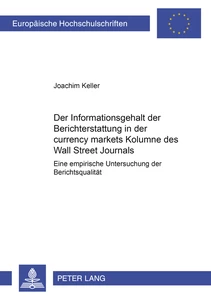 Title: Der Informationsgehalt der Berichterstattung in der «currency markets» Kolumne des «Wall Street Journals»