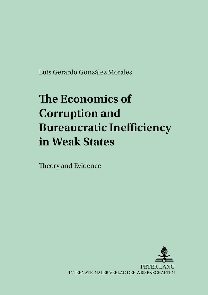 Title: The Economics of Corruption and Bureaucratic Inefficiency in Weak States