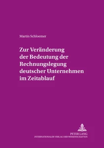 Title: Zur Veränderung der Bedeutung der Rechnungslegung «deutscher» Unternehmen im Zeitablauf