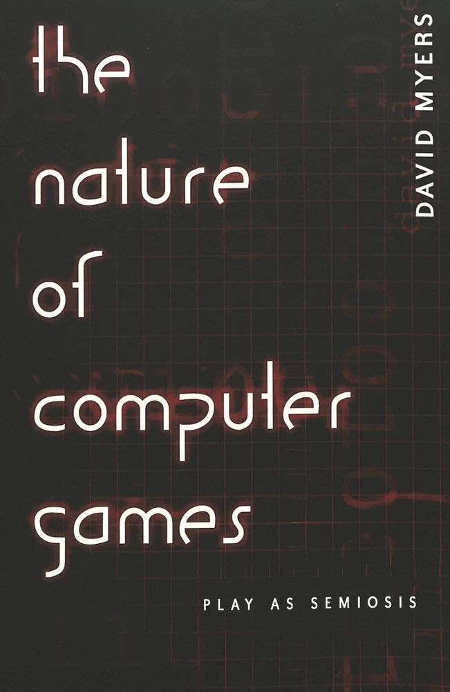 The Nature Of Computer Games Peter Lang Verlag