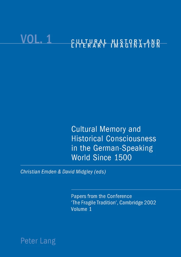 Title: Cultural Memory and Historical Consciousness in the German-Speaking World Since 1500