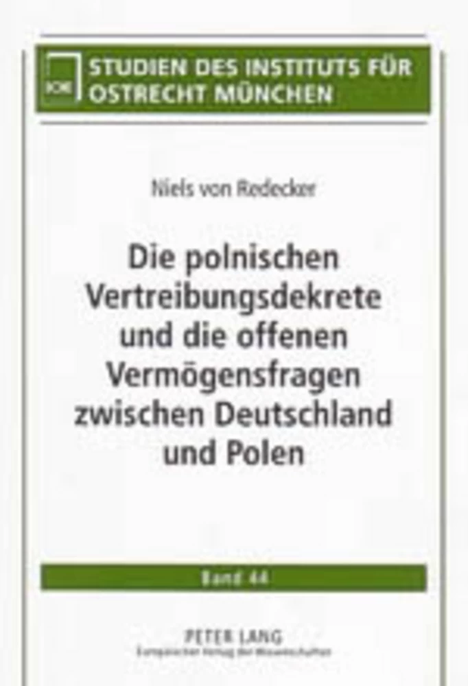 Titel: Die polnischen Vertreibungsdekrete und die offenen Vermögensfragen zwischen Deutschland und Polen