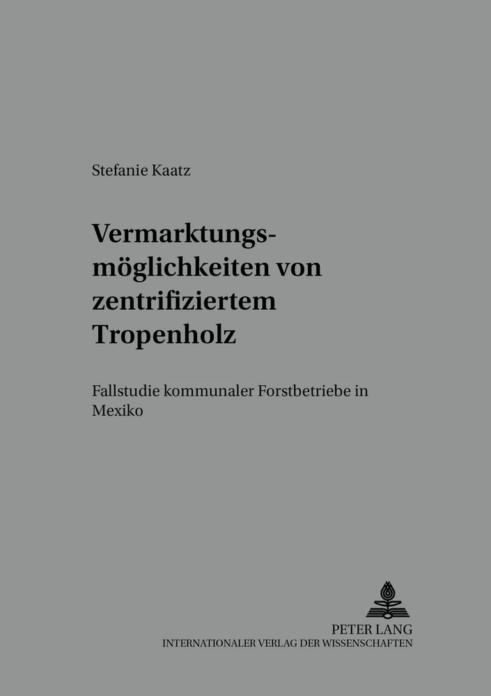 Titel: Vermarktungsmöglichkeiten von zertifiziertem Tropenholz