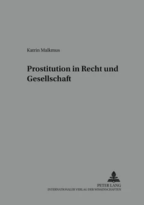 Title: Prostitution in Recht und Gesellschaft