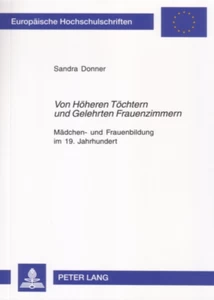 Title: «Von Höheren Töchtern und Gelehrten Frauenzimmern»