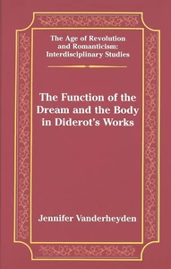 Title: The Function of the Dream and the Body in Diderot’s Works