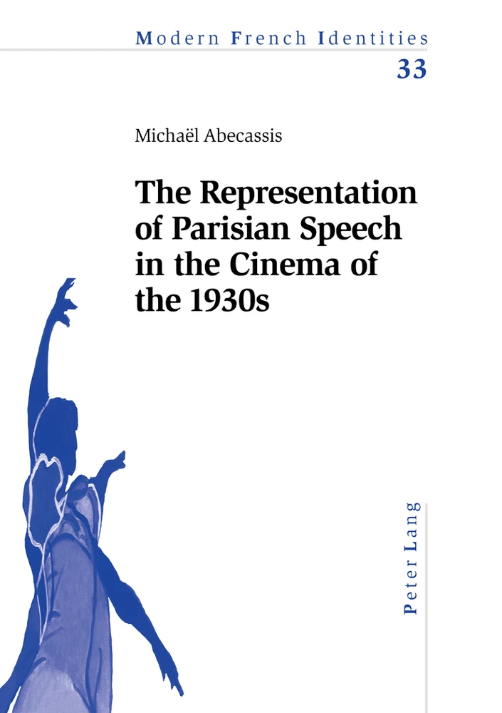 The Representation Of Parisian Speech In The Cinema Of The 1930s Peter Lang Verlag