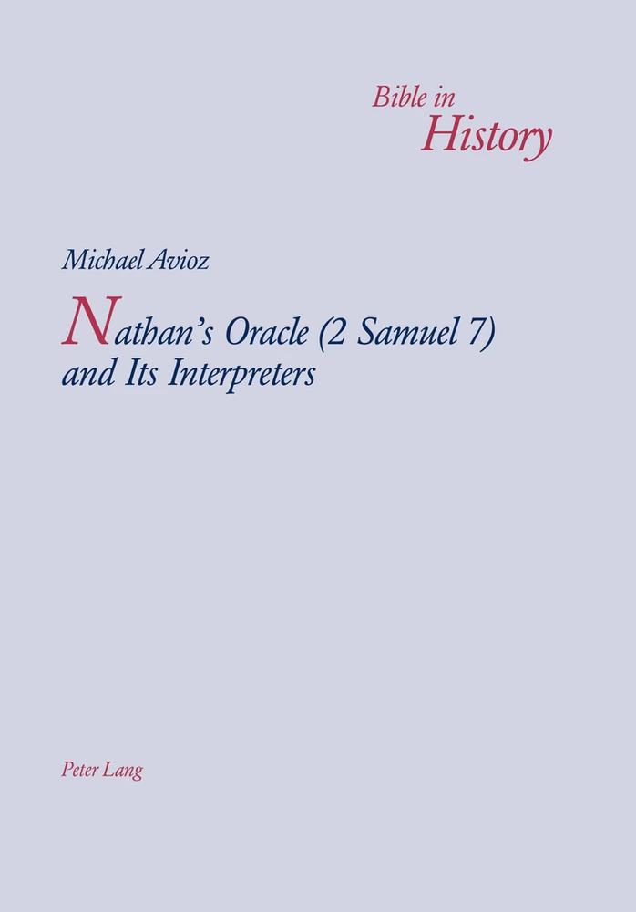 Title: Nathan’s Oracle (2 Samuel 7) and Its Interpreters