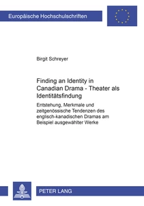 Title: Finding an Identity in Canadian Drama – Theater als Identitätsfindung