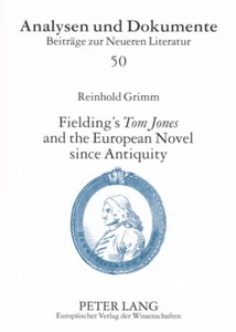 Title: Fielding’s «Tom Jones» and the European Novel since Antiquity