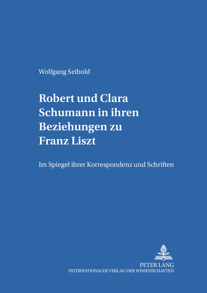 Titel: Robert und Clara Schumann in ihren Beziehungen zu Franz Liszt