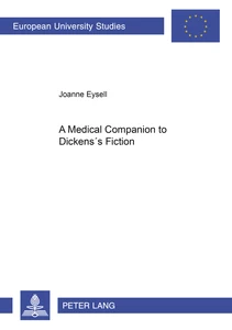 Title: A Medical Companion to Dickens’s Fiction
